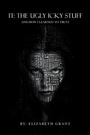 Cover: It: the Ugly Icky Stuff - WestBow Press