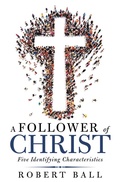 Cover: A Follower of Christ - WestBow Press