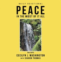 Enlarge image Cover: Peace in the Midst of It All - WestBow Press