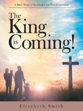 Cover: The King Is Coming! - WestBow Press
