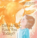 Cover: Did the Sun Kiss You Today? - WestBow Press