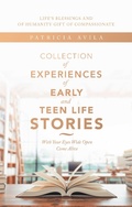 Cover: Collection of Experiences of Early and Teen Life Stories - WestBow Press