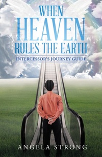 Enlarge image Cover: When Heaven Rules the Earth - WestBow Press