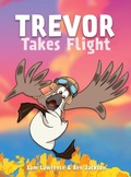 Cover: Trevor Takes Flight - Indie Publishing Group