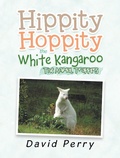 Cover: Hippity Hoppity the White Kangaroo - Xlibris AU