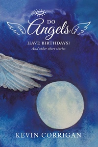 Enlarge image Cover: Do Angels Have Birthdays? - Xlibris AU