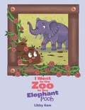 Cover: I Went to the Zoo to Buy Elephant Pooh - Xlibris AU