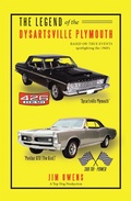 Cover: The Legend of the Dysartsville Plymouth - Xlibris Us
