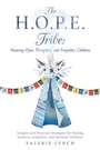 Cover: The H.O.P.E. Tribe: Honoring Open, Perceptive, and Empathic Children - Balboa Press