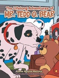 Cover: The Lifelong Adventures of Mr. Tedd O. Bear - Xlibris Us