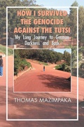 Cover: How I Survived the Genocide Against the Tutsi - Xlibris Us