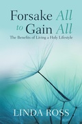 Cover: Forsake All to Gain All - Balboa Press