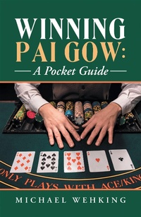 Abbildung von: Winning Pai Gow: a Pocket Guide - Xlibris Us