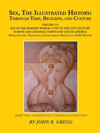 Abbildung von: Sex, the Illustrated History: Through Time, Religion, and Culture - Xlibris Us