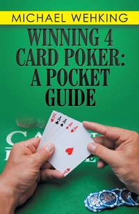 Abbildung von: Winning 4 Card Poker: a Pocket Guide - Xlibris Us