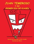 Cover: Juan Temeroso Y Su Primer D&iacute;a De Clases - Xlibris Us