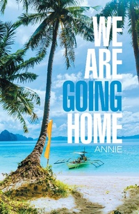 Enlarge image Cover: We Are Going Home - Xlibris Us