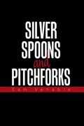 Cover: Silver Spoons and Pitchforks - Xlibris Us
