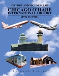 Cover: History and Pictorial of Chicago O'Hare International Airport (1976 to 1996) - Xlibris Us