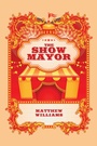 Cover: The Show Mayor - Balboa Press