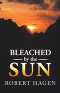 Cover: Bleached by the Sun - Xlibris Us