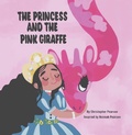 Cover: The Princess and the Pink Giraffe - Balboa Press