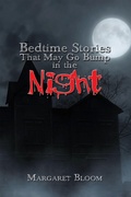 Cover: Bedtime Stories That May Go Bump in the Night - Xlibris Us