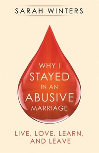 Abbildung von: Why I Stayed in an Abusive Marriage - Balboa Press