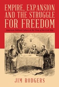 Cover: Empire, Expansion and the Struggle for Freedom - Xlibris Us