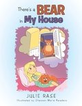 Cover: There's a Bear in My House - Xlibris Us