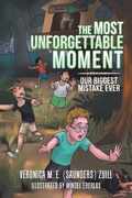 Cover: The Most Unforgettable Moment - Xlibris Us