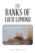 Cover: The Banks of Loch Lomond - Xlibris Us