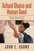 Cover: School Choice and Human Good - Balboa Press