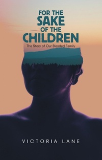 Enlarge image Cover: For the Sake of the Children - Balboa Press