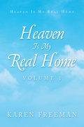 Cover: Heaven Is My Real Home - Xlibris Us