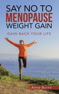 Cover: Say No to Menopause Weight Gain - Balboa Press UK