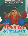 Cover: The Per(F)Ect Gentleman - Xlibris Us