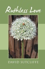 Cover: Ruthless Love - Xlibris UK