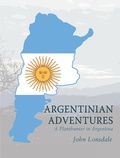 Cover: Argentinian Adventures - Xlibris UK