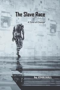 Enlarge image Cover: The Slave Race - Xlibris UK