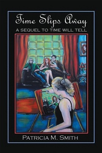 Enlarge image Cover: Time Slips Away - Xlibris UK