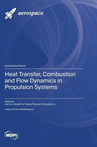 Enlarge image Cover: Heat Transfer, Combustion and Flow Dynamics in Propulsion Systems - MDPI AG