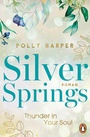 Bild: Silver Springs. Thunder in Your Soul - Penguin
