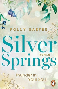 Abbildung von: Silver Springs. Thunder in Your Soul - Penguin