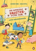 Cover: Der supercoole Haustier-Sitter-Club - Lustige Vorlesegeschichten - Penguin Junior