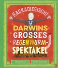 Cover: Kackadiesisch! Darwins gro&szlig;es Regenwurm-Spektakel - Penguin Junior
