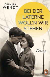 Abbildung von: Bei der Laterne woll'n wir stehen - Penguin Verlag