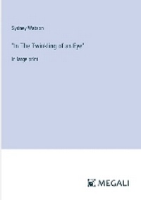 Enlarge image Cover: "In The Twinkling of an Eye" - Megali Verlag