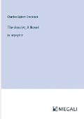 Cover: The Amulet; A Novel - Megali Verlag