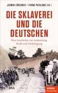 Cover: Die Sklaverei und die Deutschen - DVA